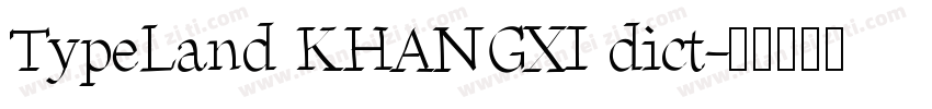 TypeLand KHANGXI dict字体转换